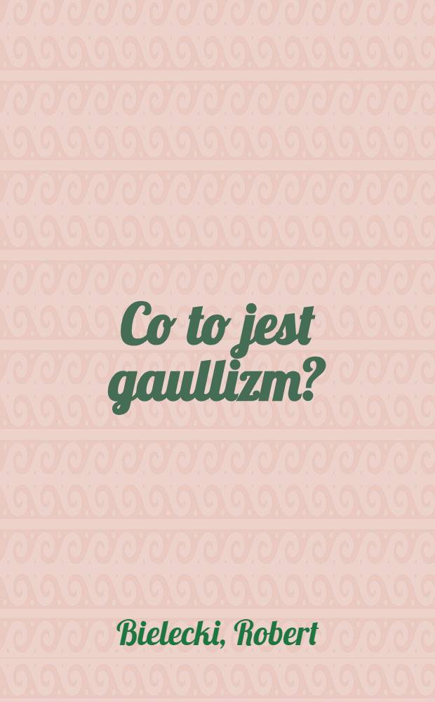 Co to jest gaullizm?