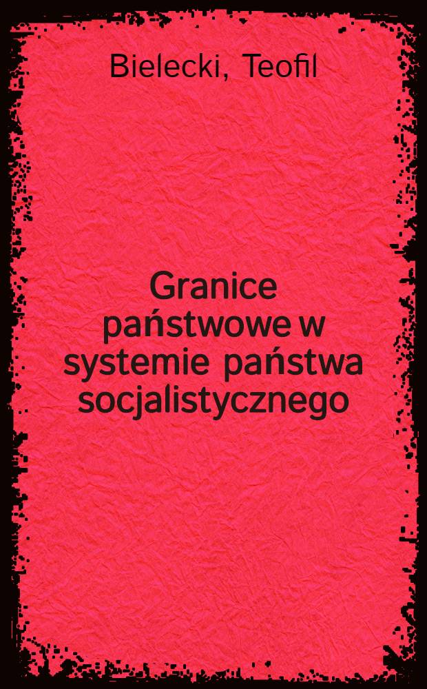 Granice państwowe w systemie państwa socjalistycznego