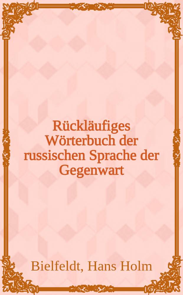 Rückläufiges Wörterbuch der russischen Sprache der Gegenwart