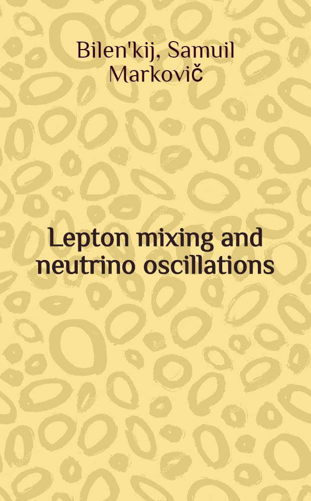 Lepton mixing and neutrino oscillations
