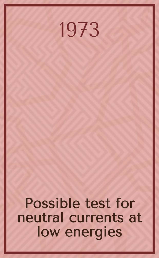 Possible test for neutral currents at low energies