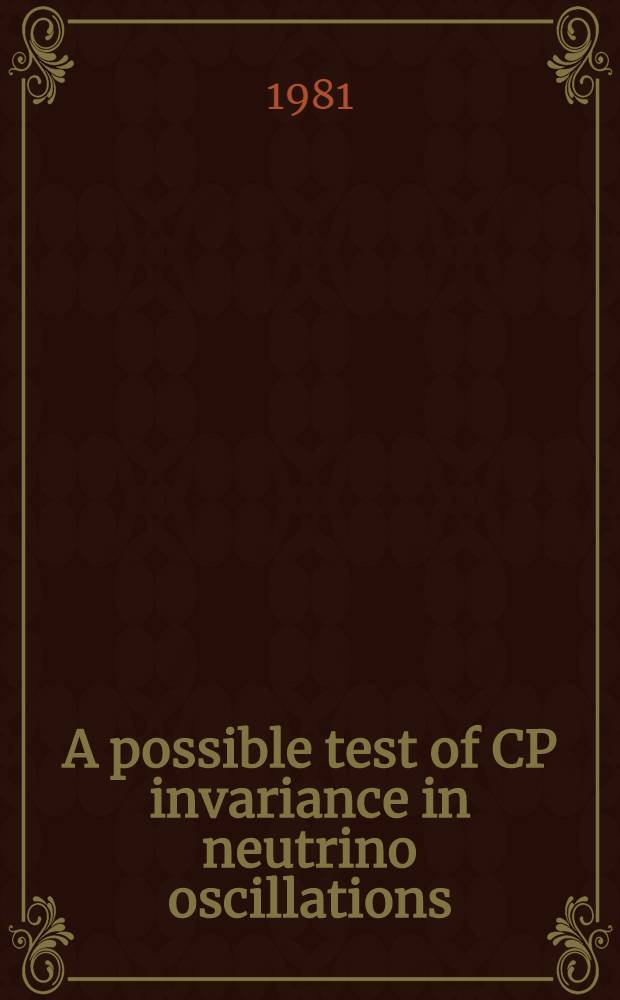 A possible test of CP invariance in neutrino oscillations