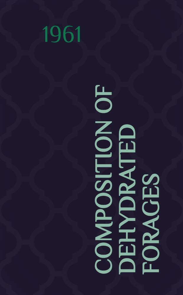 Composition of dehydrated forages