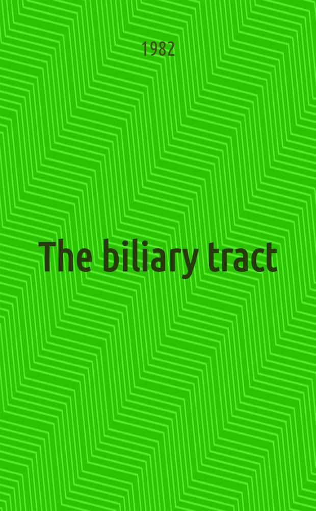 The biliary tract