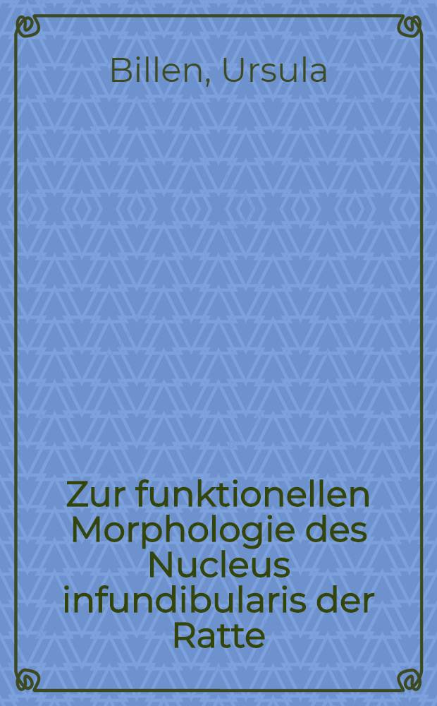 Zur funktionellen Morphologie des Nucleus infundibularis der Ratte : Lichtmikroskopische u. elektronenmikroskopisch-morphometrische Unters. unter besonderer Ber&uuml;cksichtigung des kaudalen Abschnitts des Kerngebietes : Inaug.-Diss