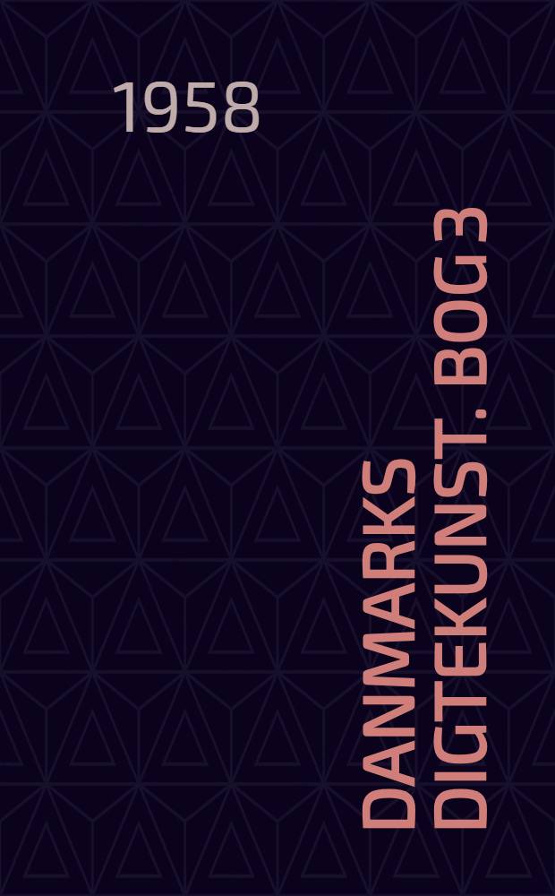 Danmarks digtekunst. Bog 3 : Romantik og romantisme