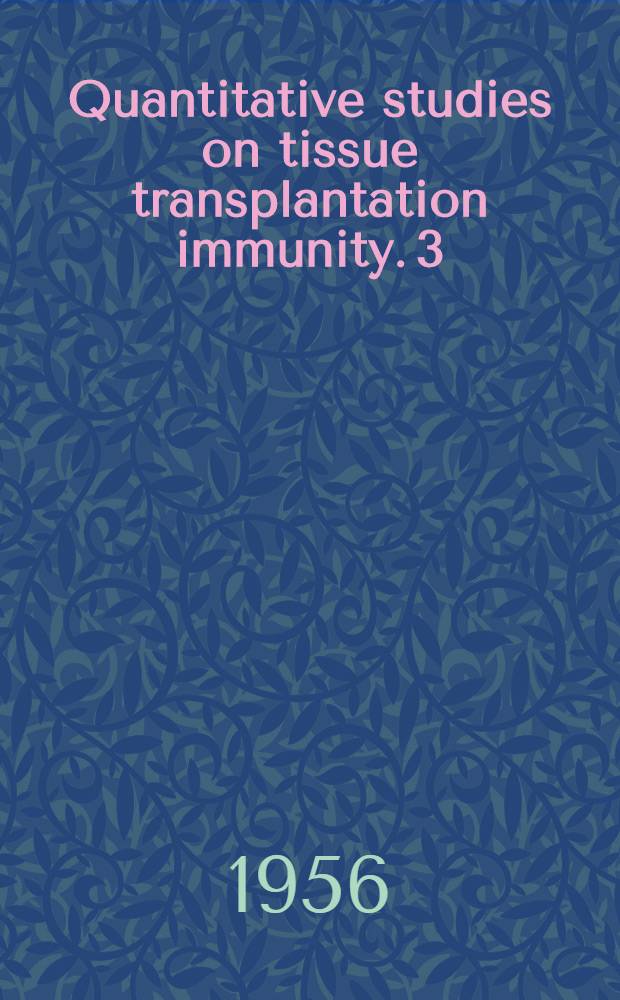 Quantitative studies on tissue transplantation immunity. 3 : Actively acquired tolerance