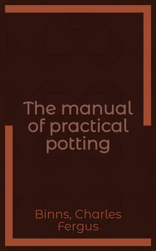 The manual of practical potting