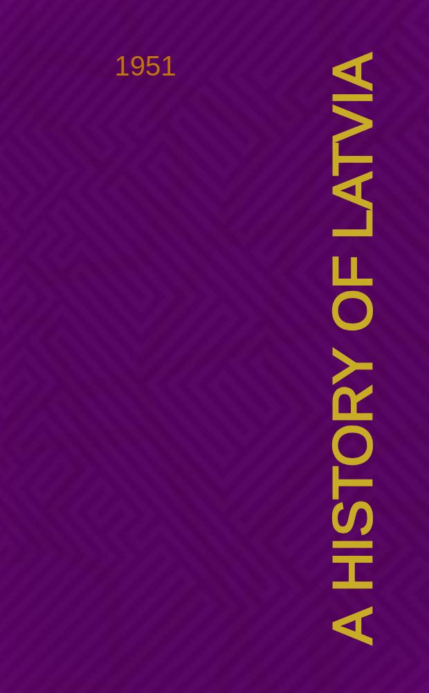 A history of Latvia