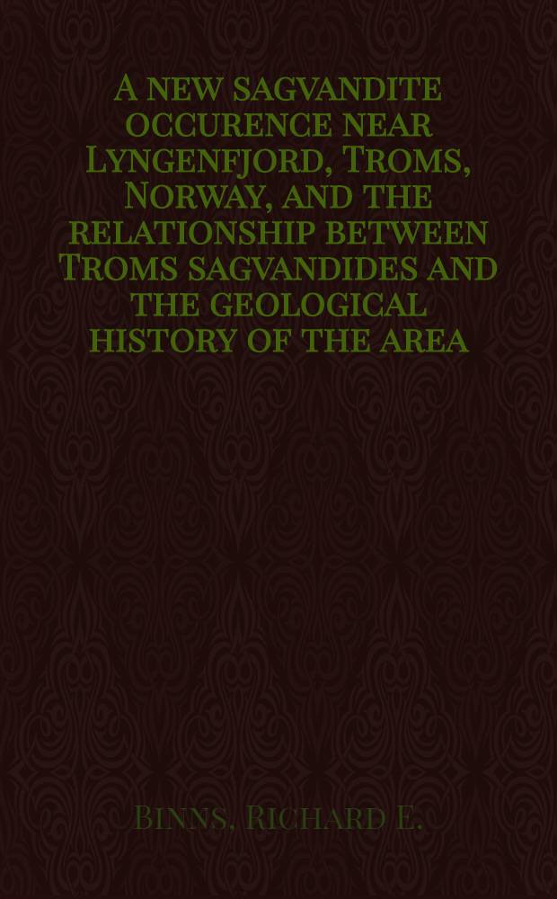 A new sagvandite occurence near Lyngenfjord, Troms, Norway, and the relationship between Troms sagvandides and the geological history of the area