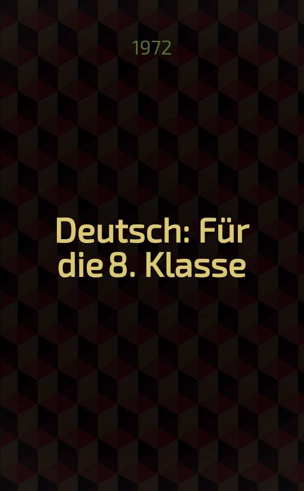 Deutsch : Für die 8. Klasse