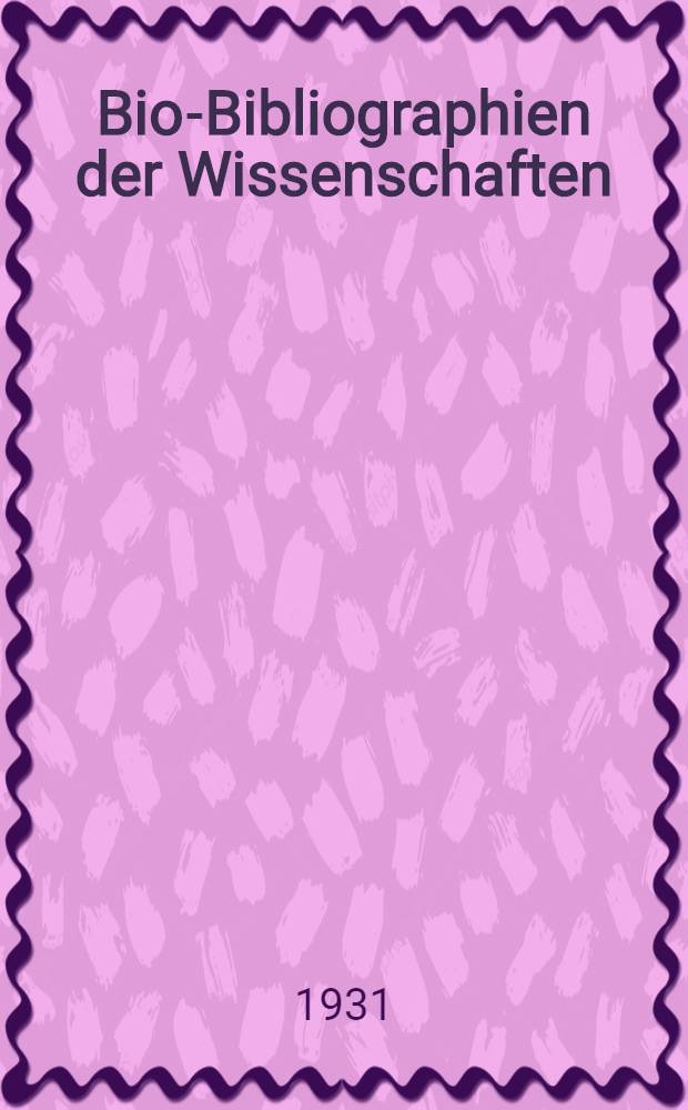 Bio-Bibliographien der Wissenschaften