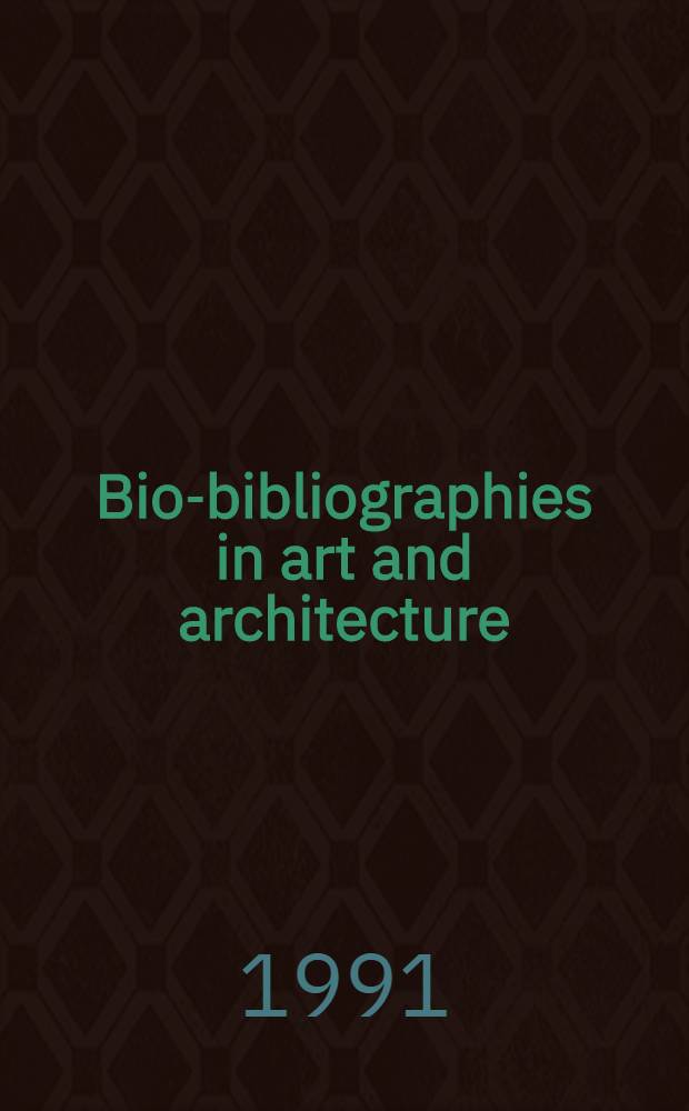 Bio-bibliographies in art and architecture