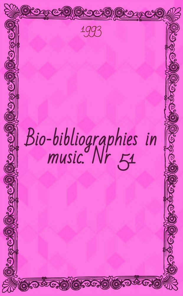 Bio-bibliographies in music. Nr 51 : Elliott Carter