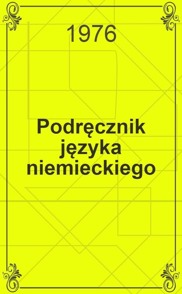 Podręcznik języka niemieckiego : Dla kl. VI
