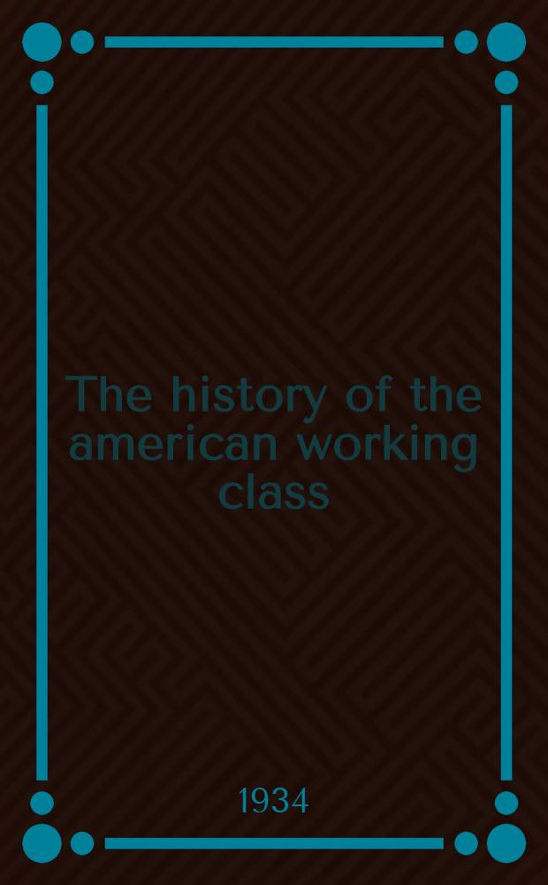 The history of the american working class