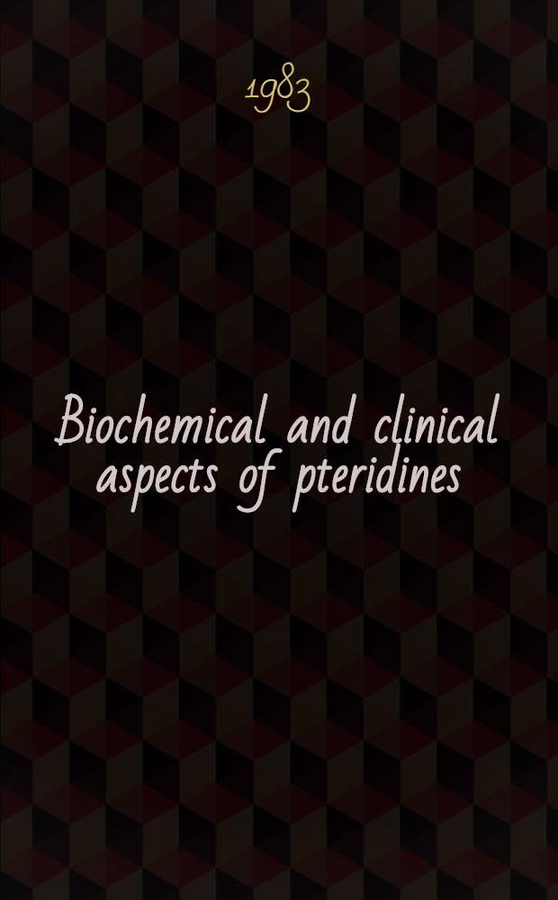 Biochemical and clinical aspects of pteridines : Proceedings. Vol. 2 : Cancer, immunology, metabolic diseases