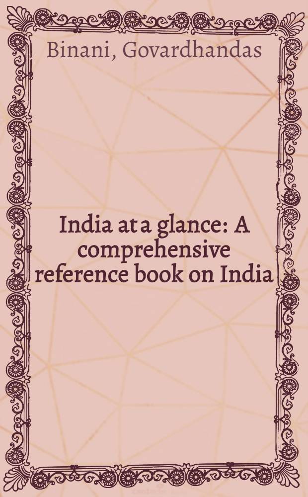 India at a glance : A comprehensive reference book on India