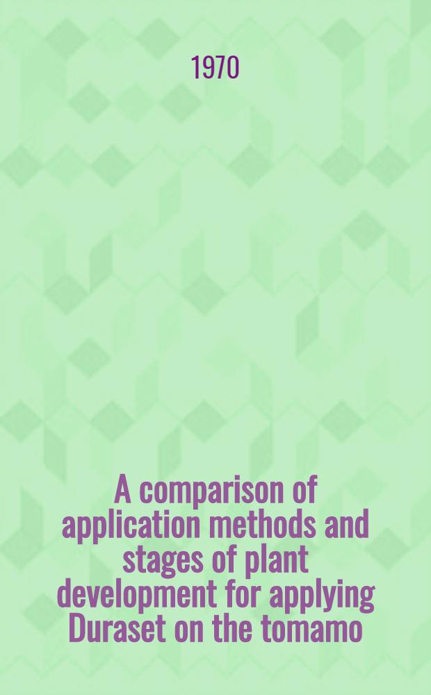 A comparison of application methods and stages of plant development for applying Duraset on the tomamo