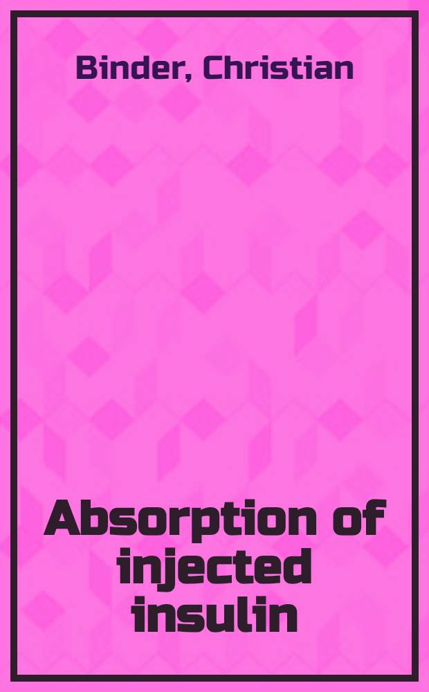 Absorption of injected insulin : A clinical-pharmacological study
