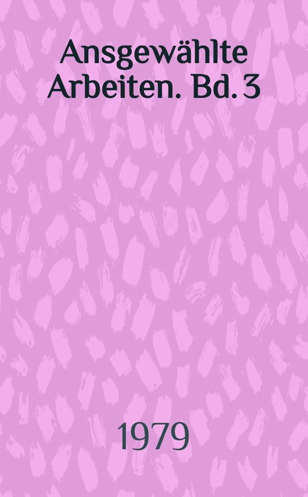 Ansgewählte Arbeiten. Bd. 3 : Forensische Psychiatrie