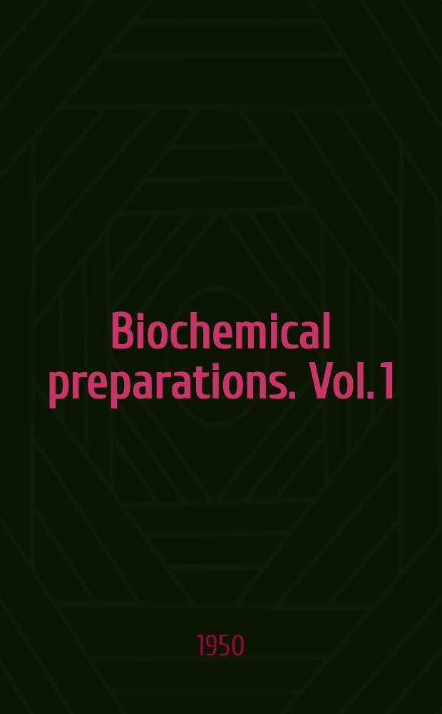 Biochemical preparations. Vol. 1
