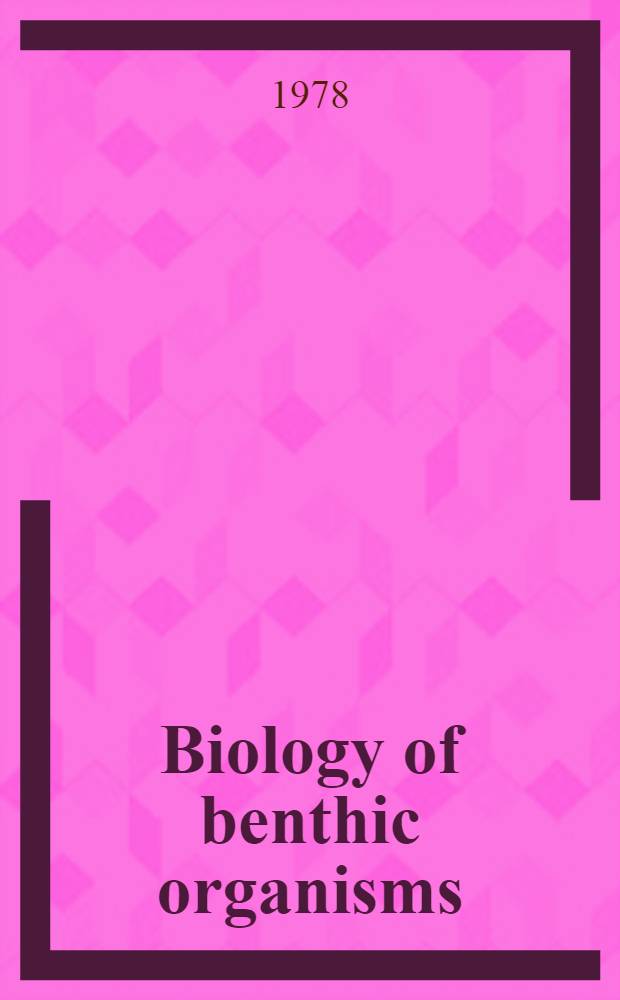 Biology of benthic organisms