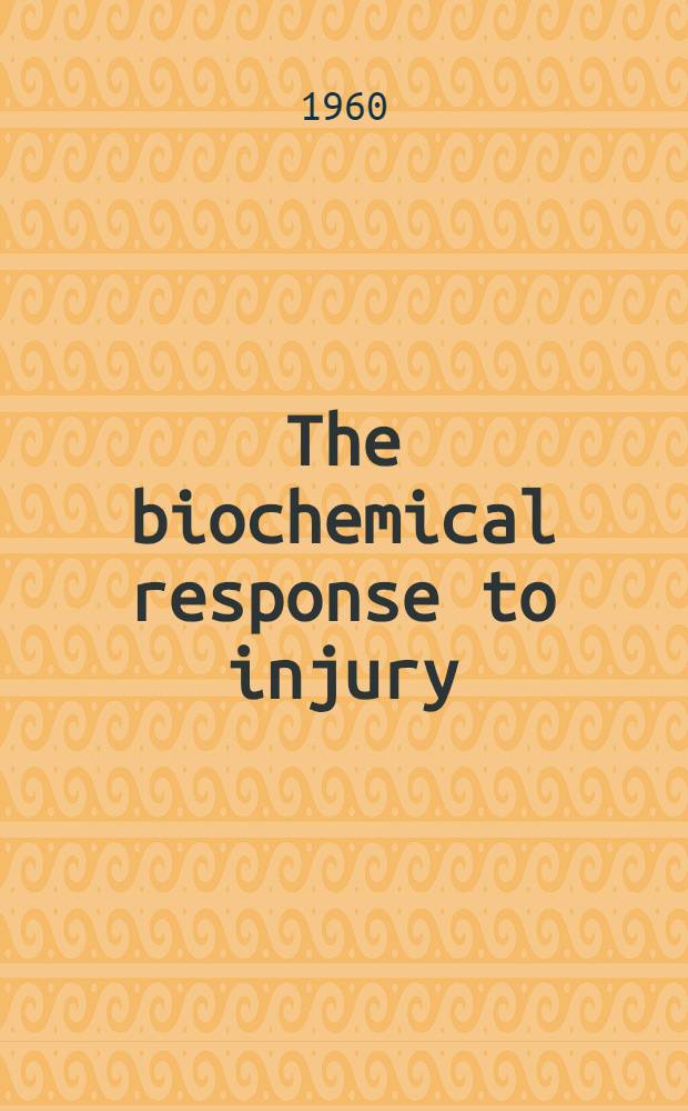 The biochemical response to injury