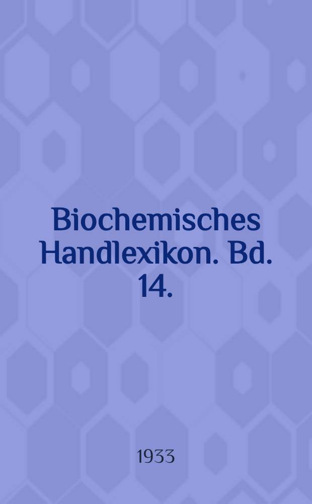 Biochemisches Handlexikon. Bd. 14. (7. Erg.Bd.) : Proteine. Pyrrolderivate. Tierische Farbstoffe und synthetische Porphyrine