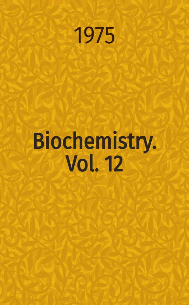 Biochemistry. Vol. 12 : Physiological and pharmacological biochemistry