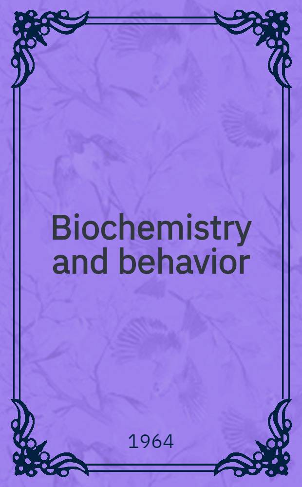 Biochemistry and behavior