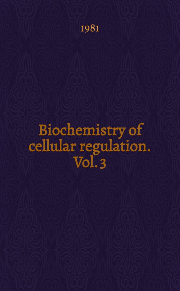 Biochemistry of cellular regulation. Vol. 3 : Development and differentiation