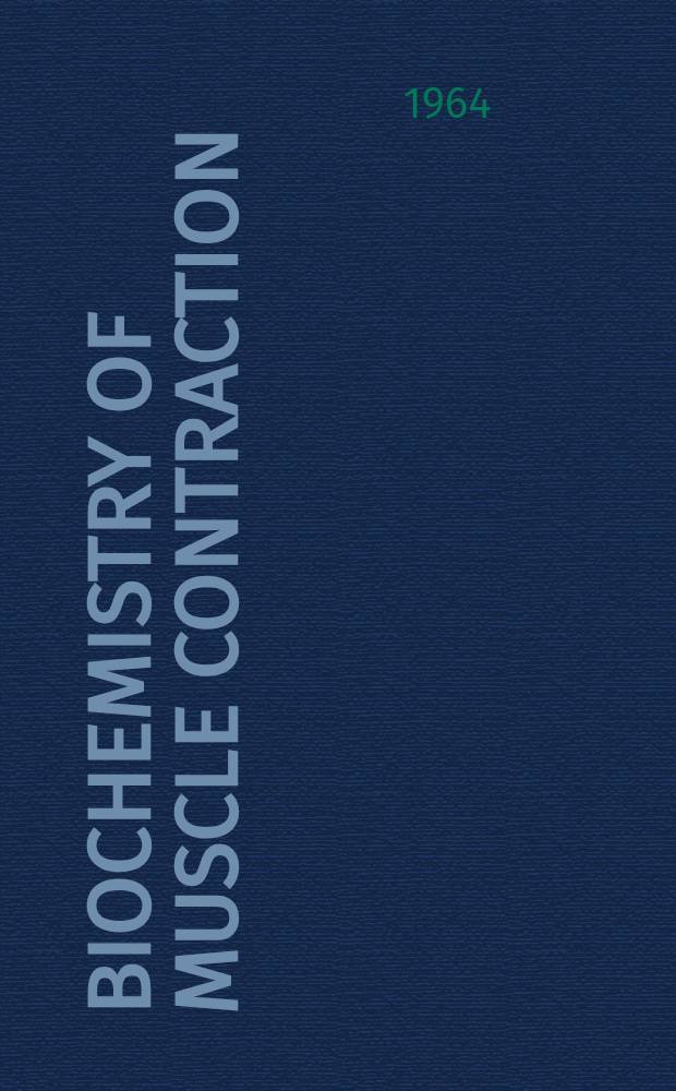 Biochemistry of muscle contraction : Symposium
