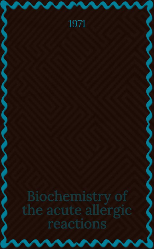 Biochemistry of the acute allergic reactions : Proceedings of the Second Intern. symposium