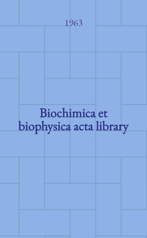 Biochimica et biophysica acta library