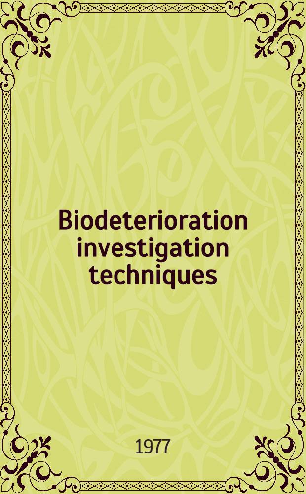 Biodeterioration investigation techniques