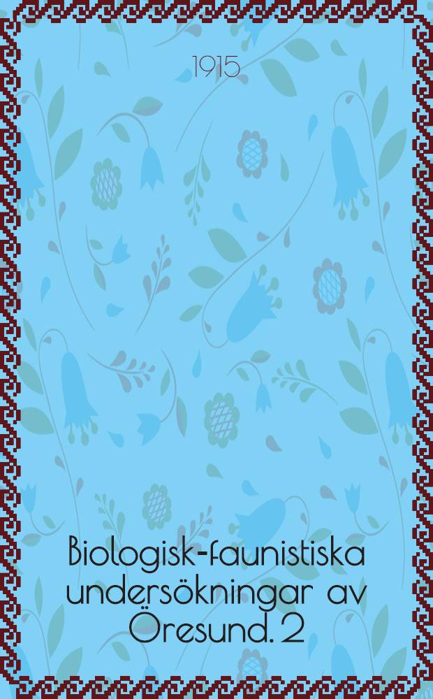 Biologisk-faunistiska undersökningar av Öresund. 2 : Crustacea Malacostraca och Pantopoda