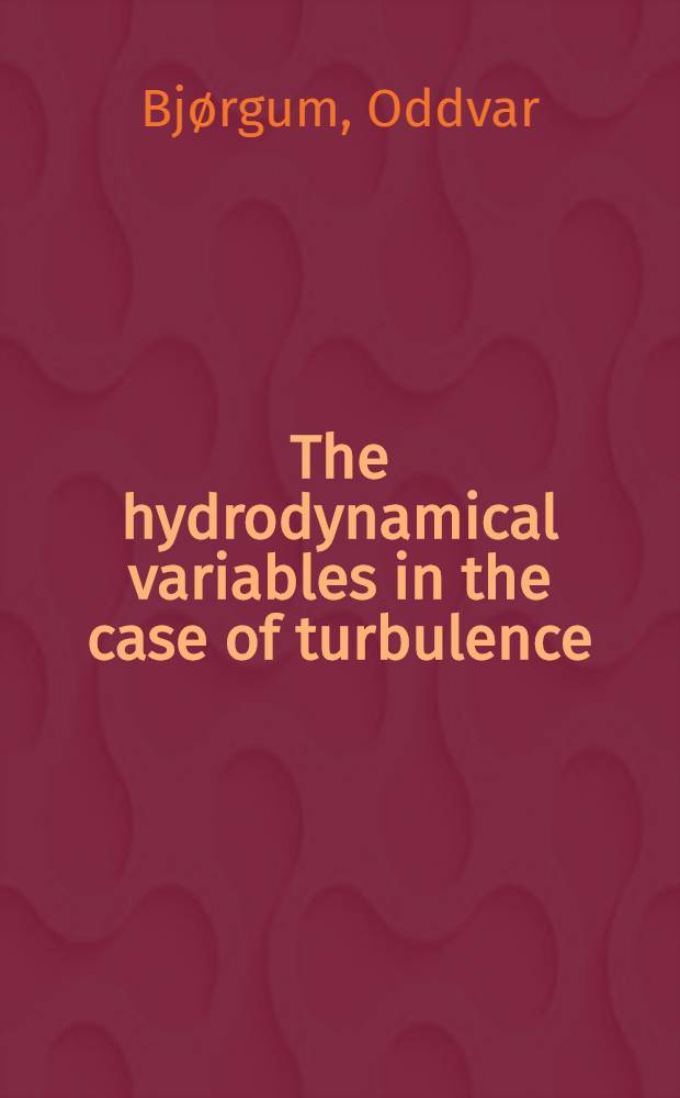 The hydrodynamical variables in the case of turbulence