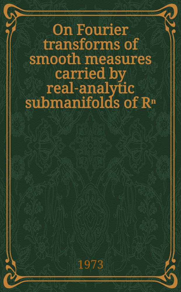 On Fourier transforms of smooth measures carried by real-analytic submanifolds of Rⁿ