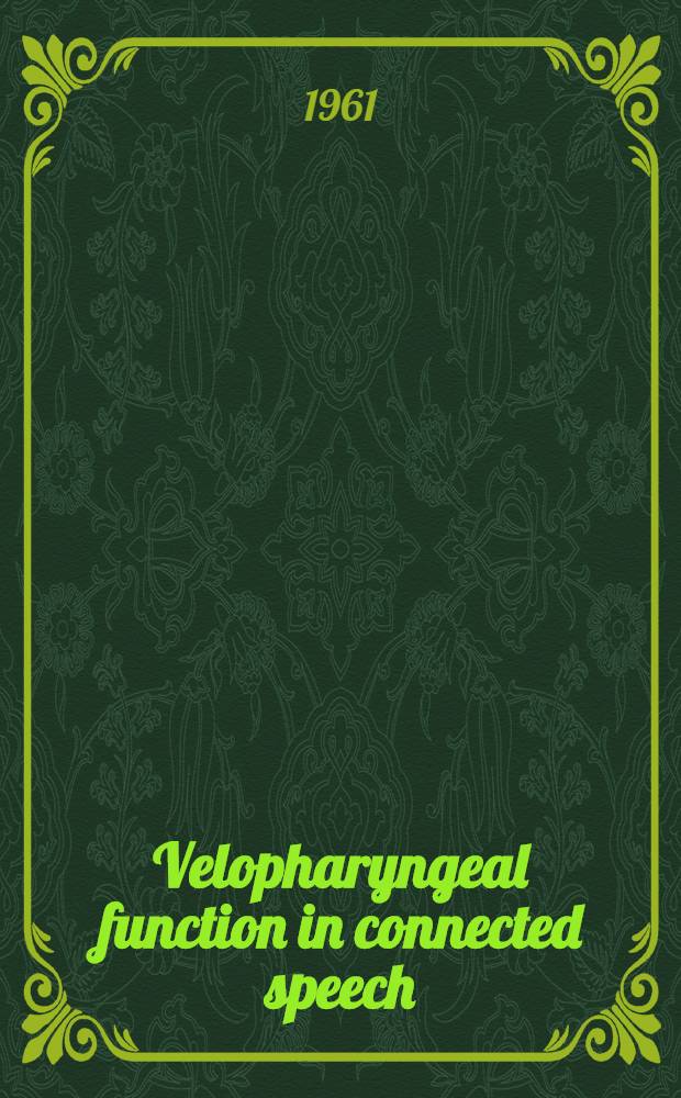 Velopharyngeal function in connected speech : Studies using tomography and cineradiography synchronized with speech spectrography