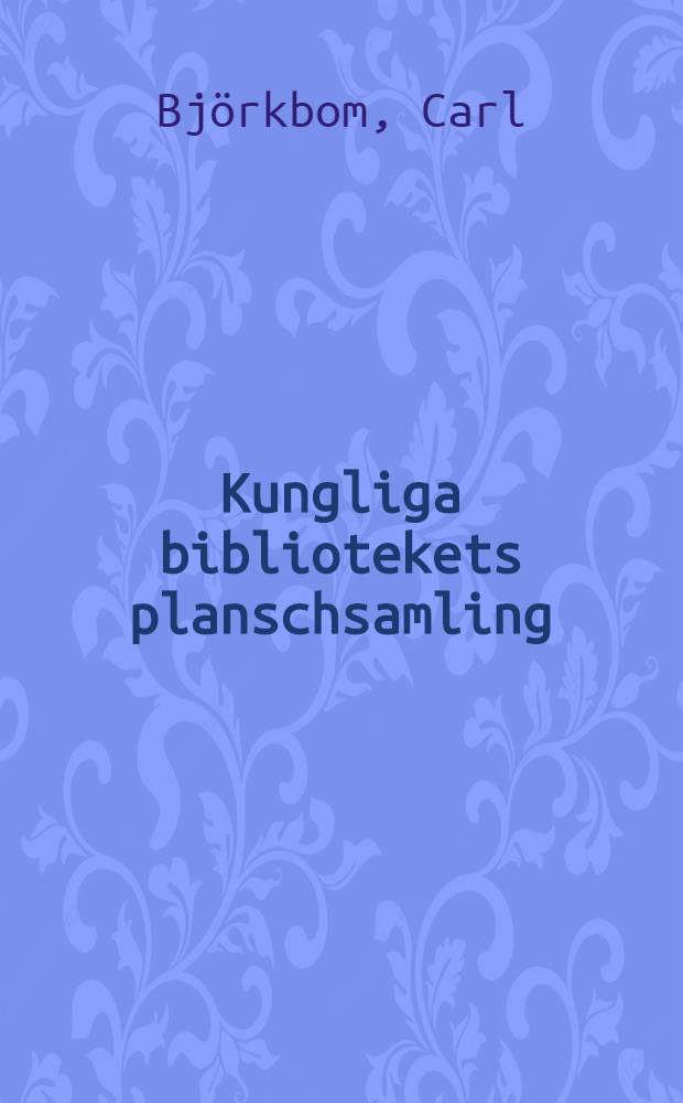 Kungliga bibliotekets planschsamling
