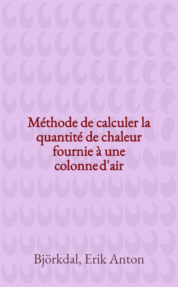 [Méthode de calculer la quantité de chaleur fournie à une colonne d'air