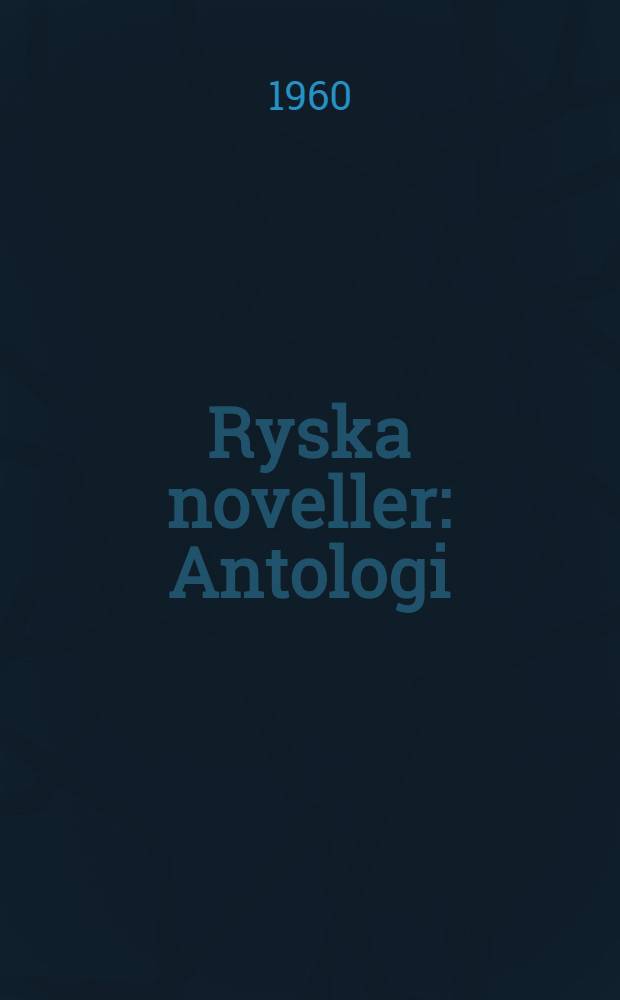 Ryska noveller : Antologi