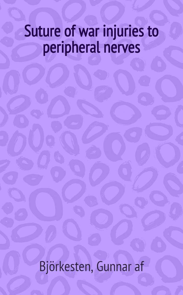 Suture of war injuries to peripheral nerves