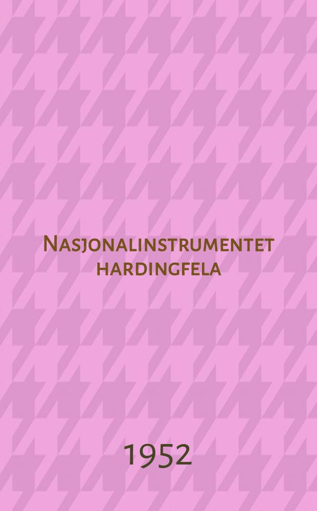 Nasjonalinstrumentet hardingfela : 1651-1951