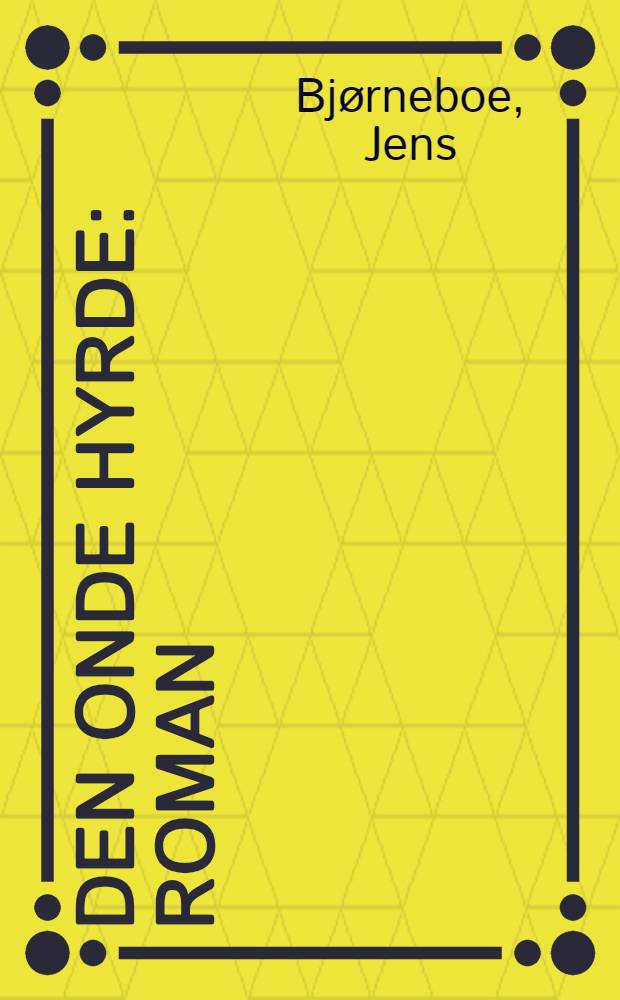 Den onde hyrde : Roman