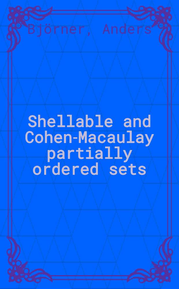 Shellable and Cohen-Macaulay partially ordered sets