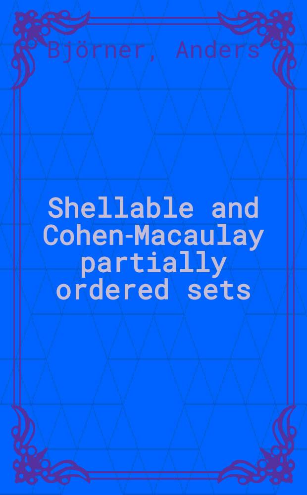 Shellable and Cohen-Macaulay partially ordered sets