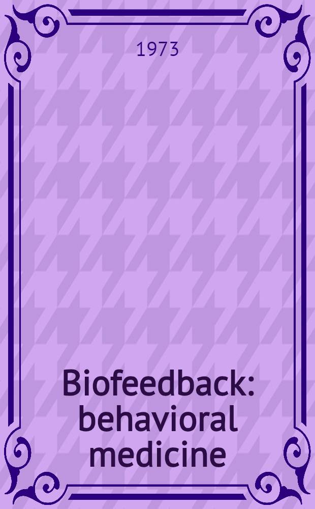 Biofeedback: behavioral medicine