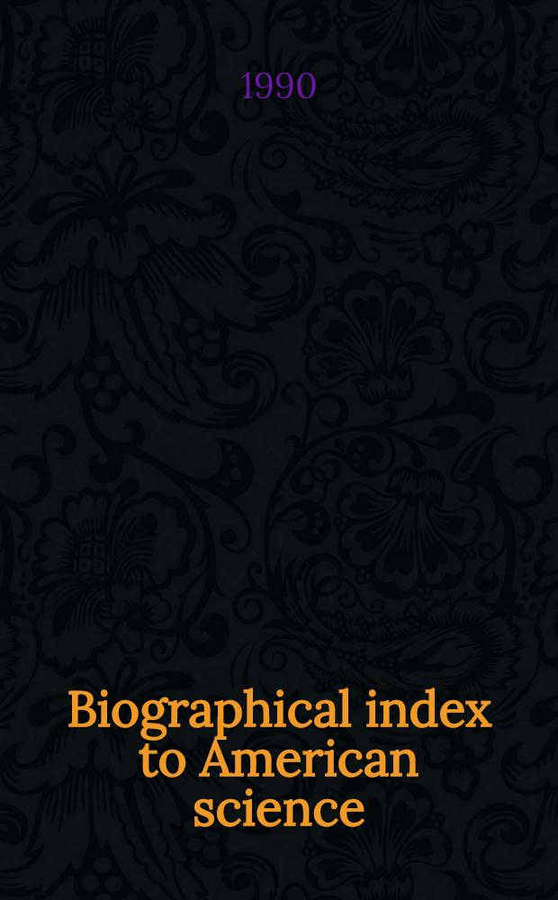 Biographical index to American science : The seventeenth cent. to 1920